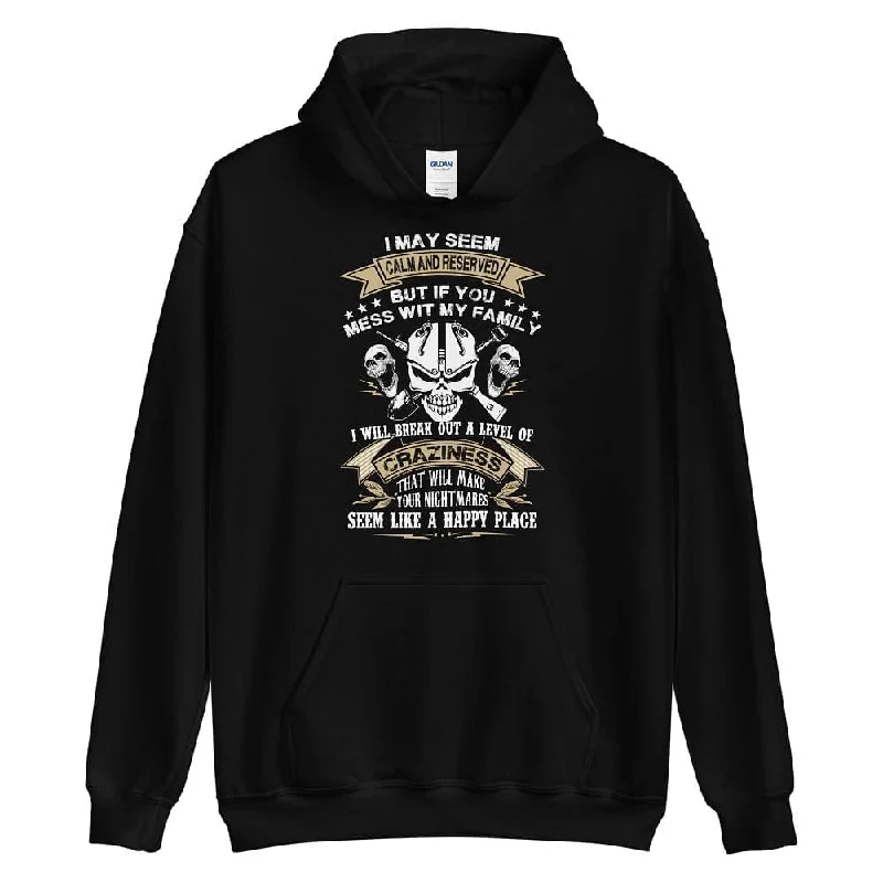 I May Seem Calm And Reserved - Skull Hoodie - up to 5XL